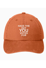 Have The Day You Voted For Hat