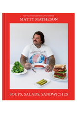 Matty Matheson: Soups, Salads, Sandwiches