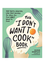 I Don't Want To Cook