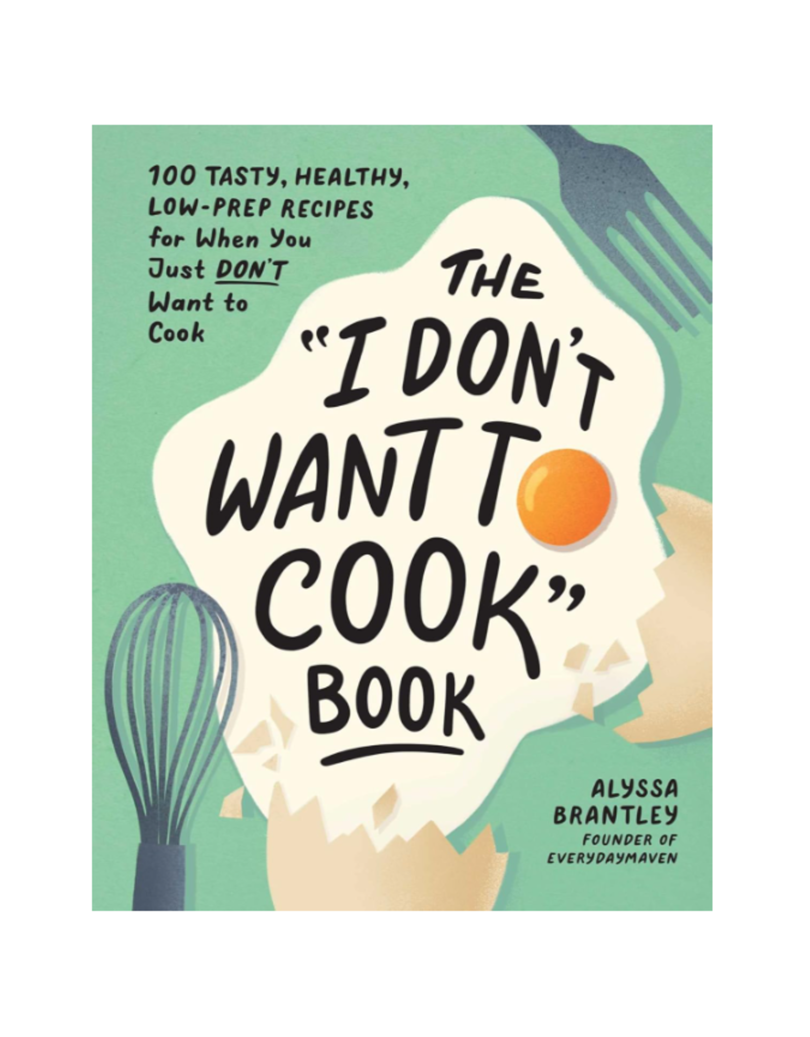 I Don't Want To Cook