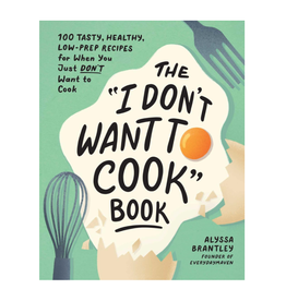 I Don't Want To Cook