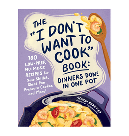 I Don't Want To Cook: Dinner Done In One Pot