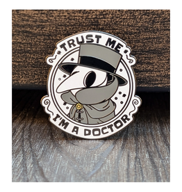 Trust Me I'm a Plague Doctor Enamel Pin