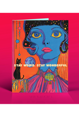 Stay Weird, Stay Wonderful Greeting Card
