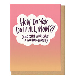 How Do You Do It All Mom Greeting Card