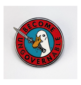 Become Ungovernable Goose Enamel Pin