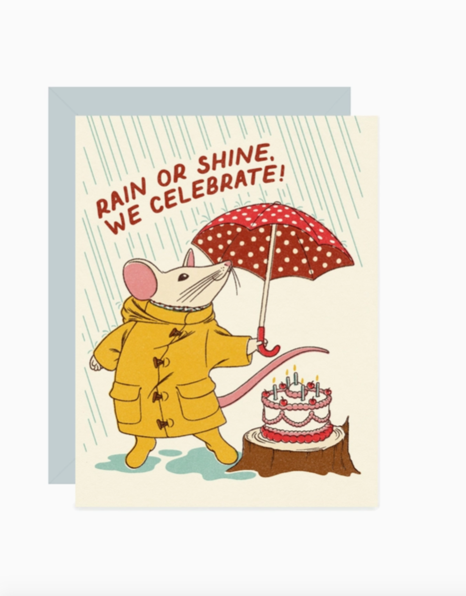 Rain or Shine, We Celebrate! Greeting Card