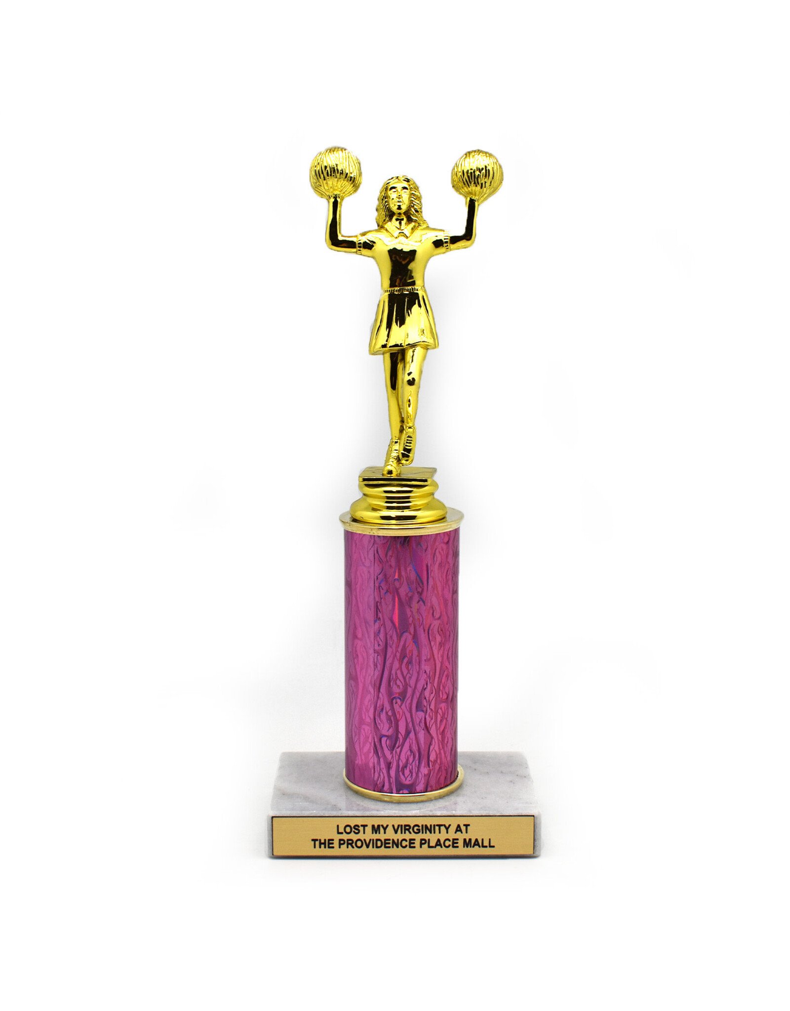Lost My Virginity At the Providence Place Mall Trophy