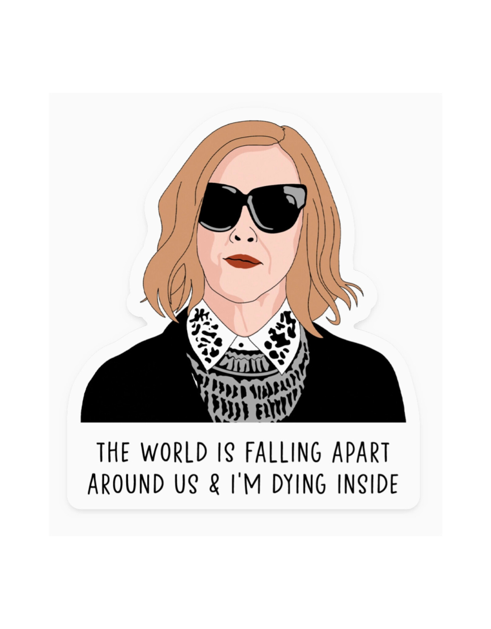 Moira Rose Dying Inside Sticker