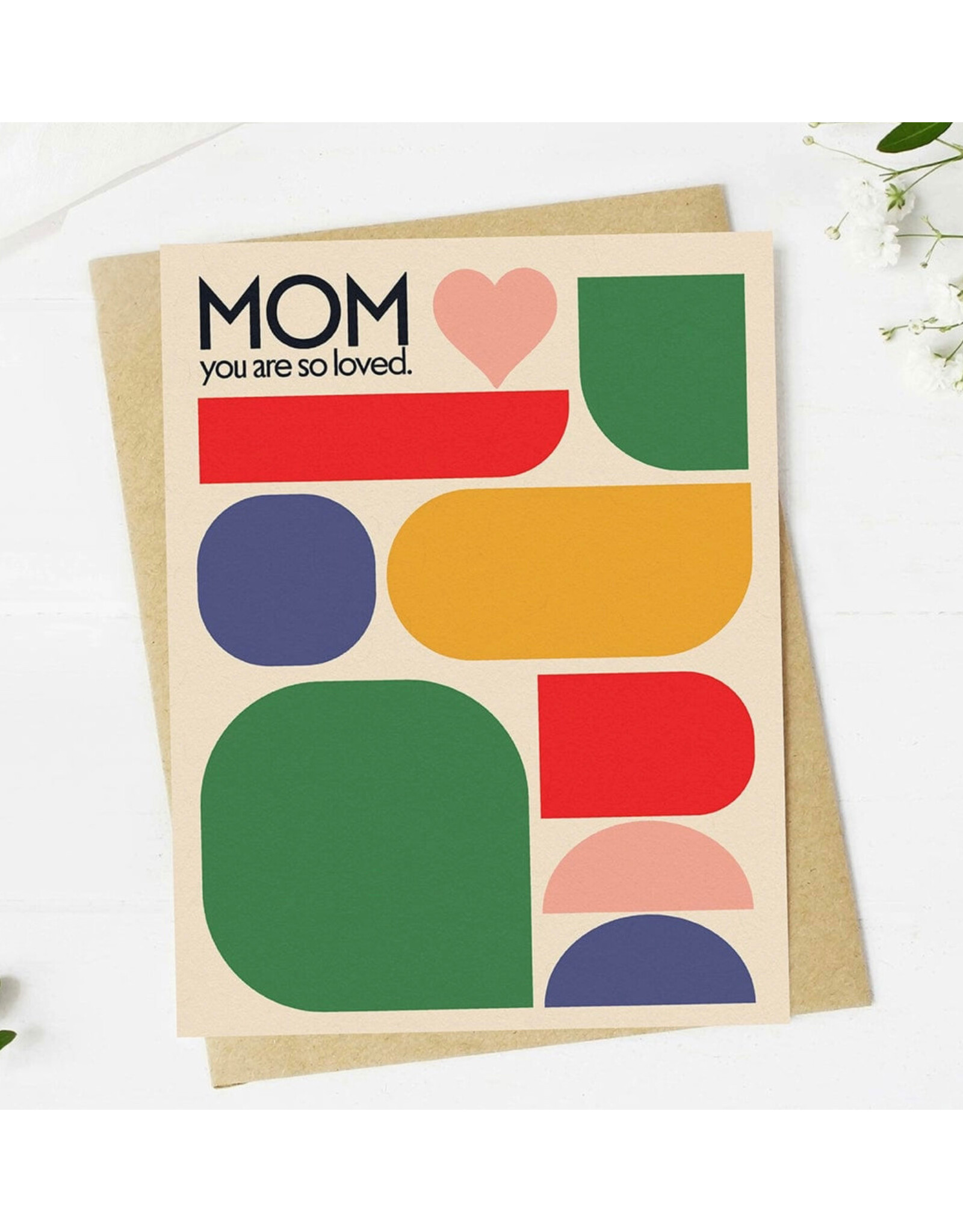 Mom You Are So Loved Greeting Card