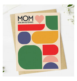 Mom You Are So Loved Greeting Card