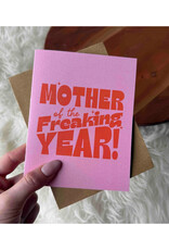 Mother of the Freakin Year Greeting Card