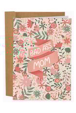 Bad Ass Mom Greeting Card