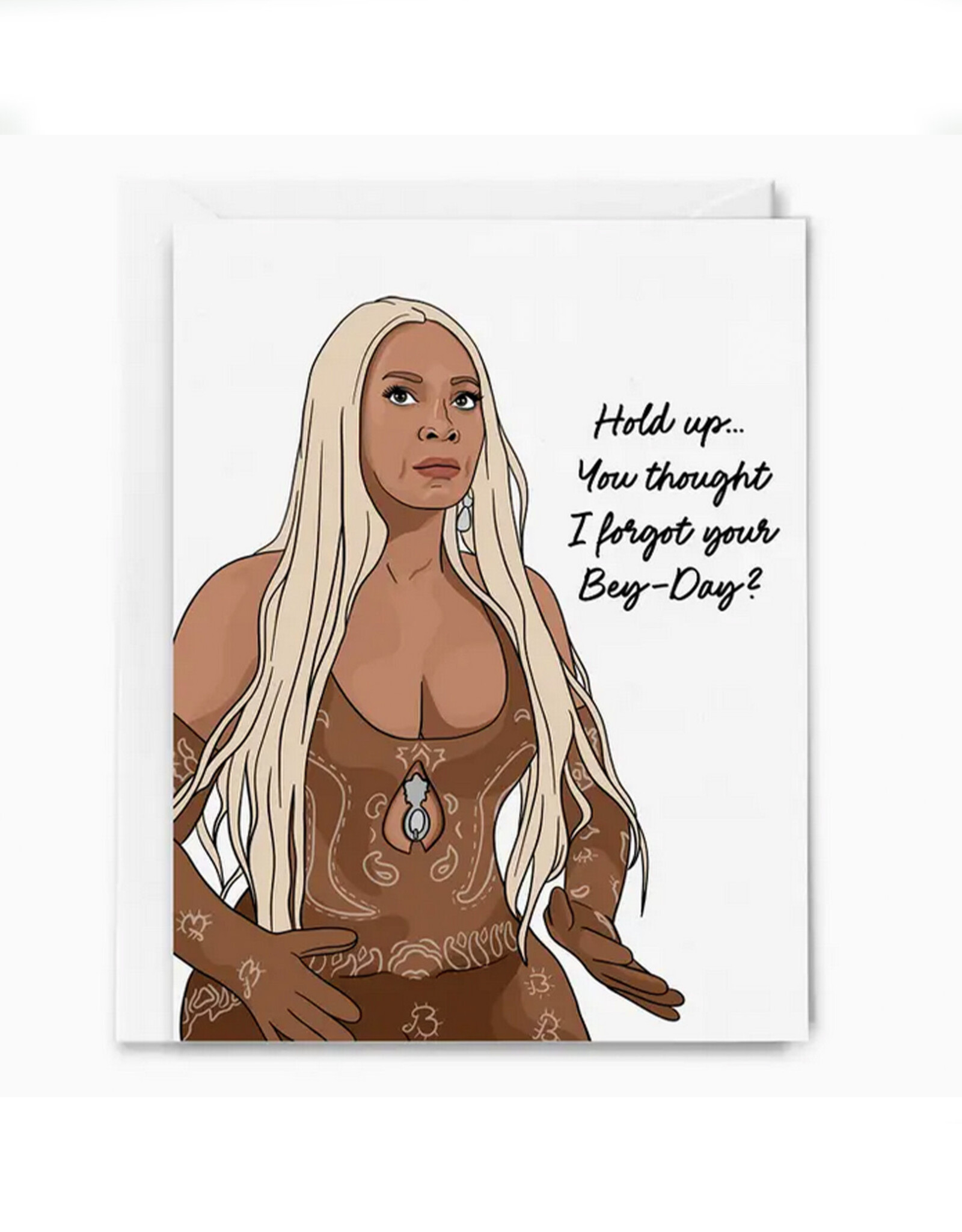 Hold Up Bey-Day Birthday Card