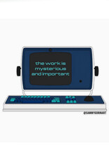 The Work Is Mysterious Severance Sticker