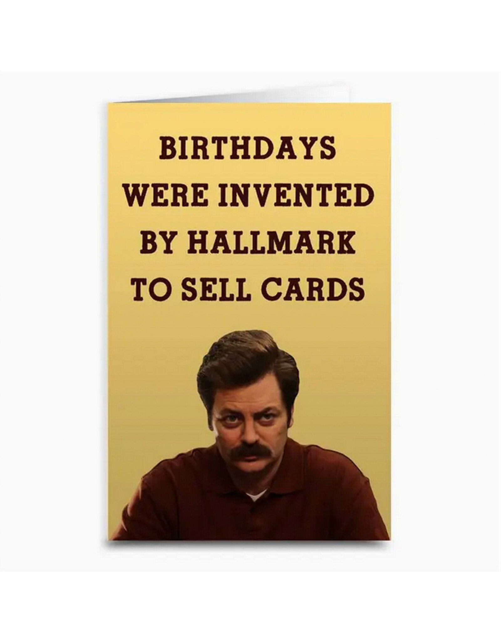 Ron Swanson Birthdays Were Invented Greeting Card