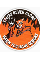 Never Alone When You Have Demons Sticker