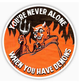 Never Alone When You Have Demons Sticker