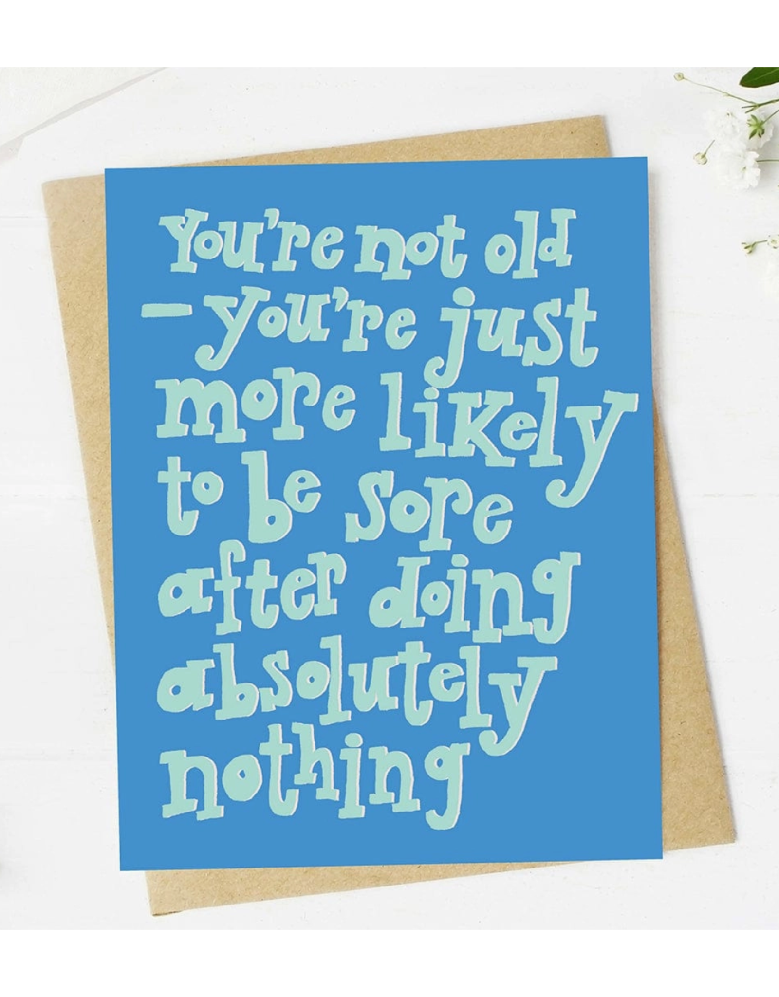 Sore After Doing Nothing Birthday Greeting Card