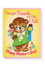 Happy Mother's Day From Your Favorite (Only) Child Greeting Card