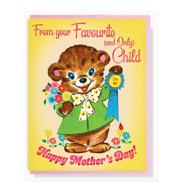 Happy Mother's Day From Your Favorite (Only) Child Greeting Card