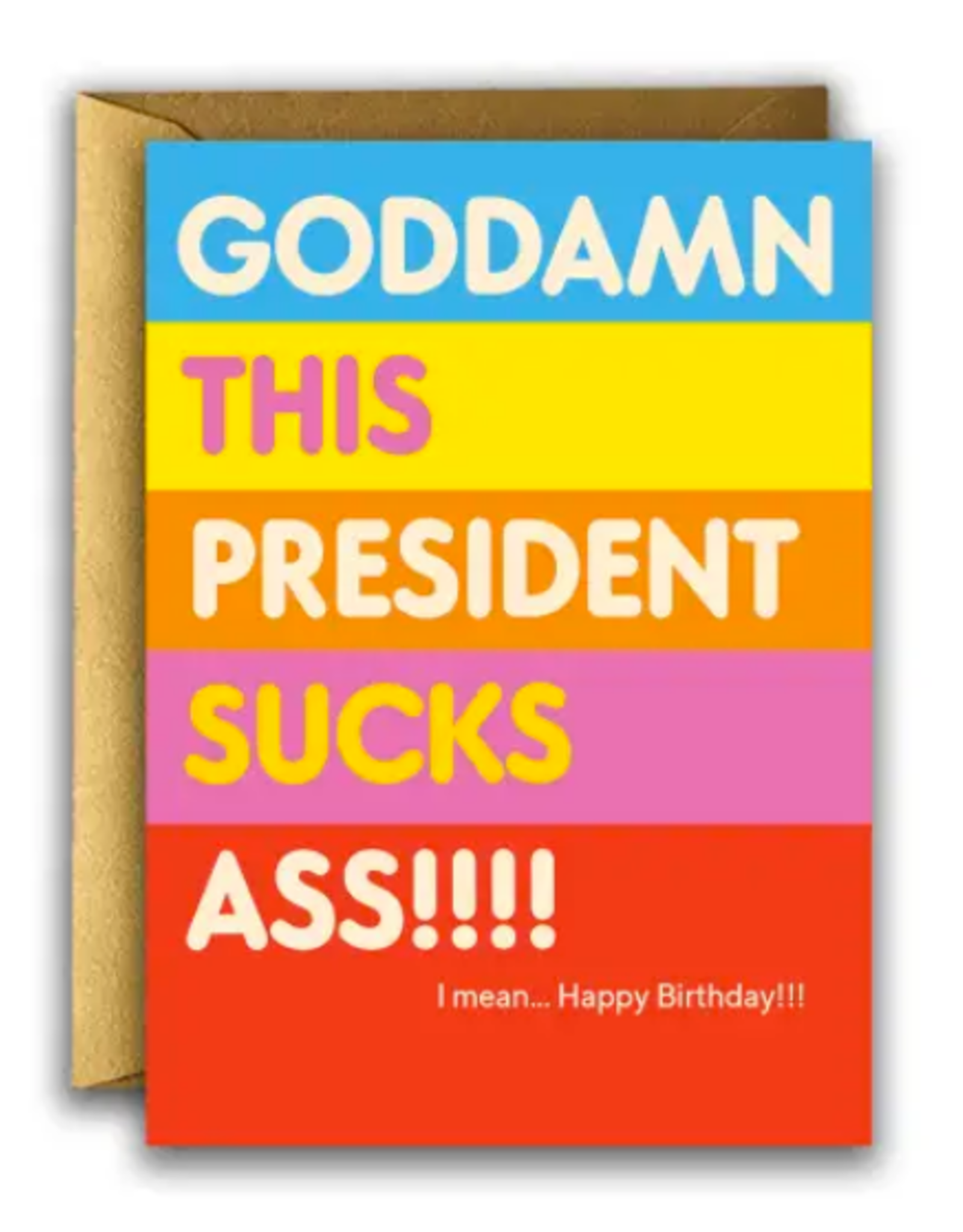 This President Sucks Ass! I mean, Happy Birthday Greeting Card