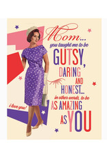 Taught Me To Be Gutsy Mom Card Greeting Card