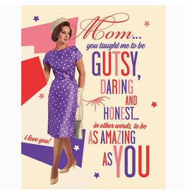 Taught Me To Be Gutsy Mom Card Greeting Card