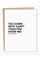 You Down With AARP? Birthday Greeting Card