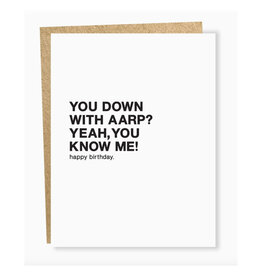 You Down With AARP? Birthday Greeting Card