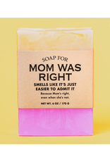 Soap for Mom Was Right