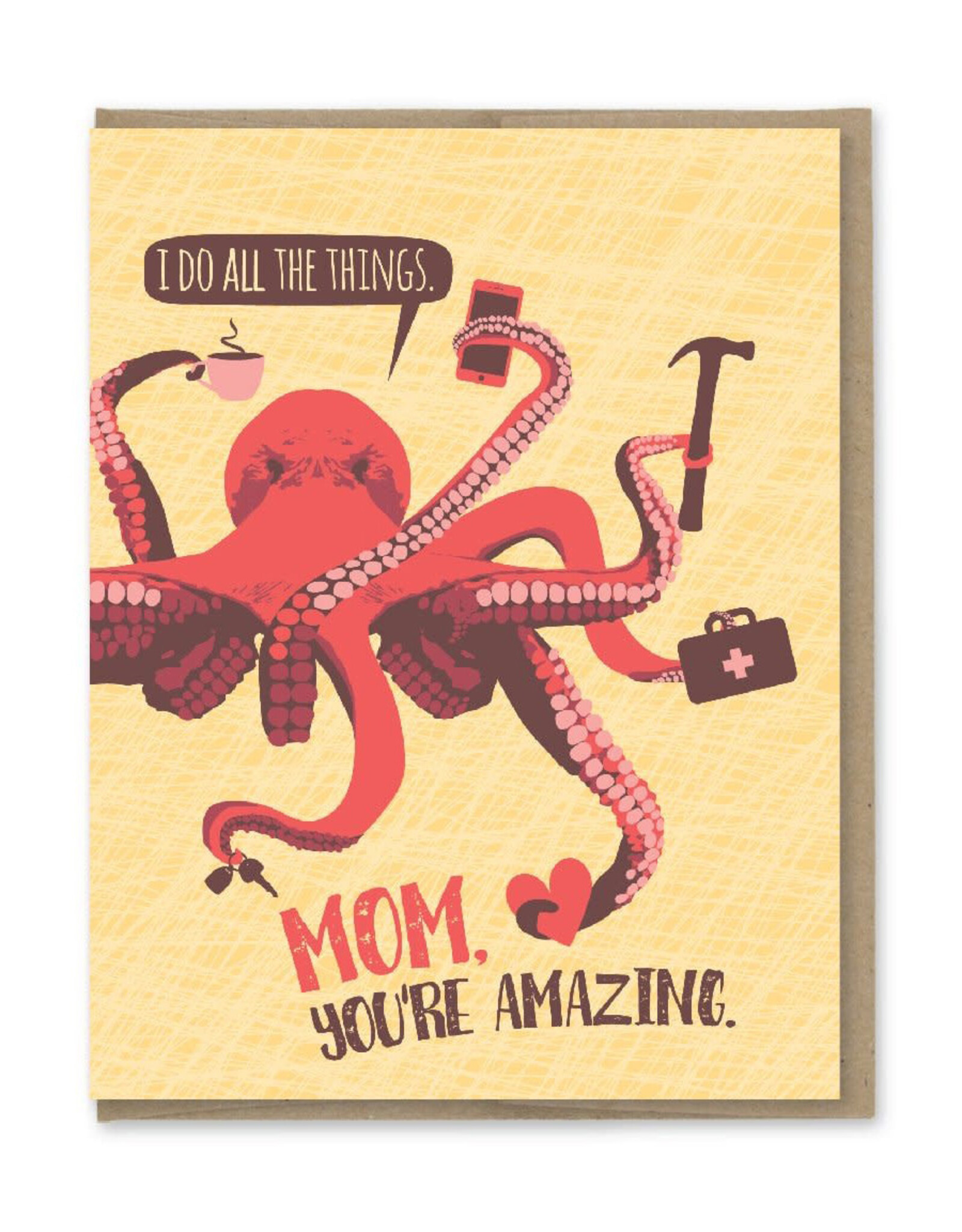 Mom You're  All the Things (Octopus) Greeting Card