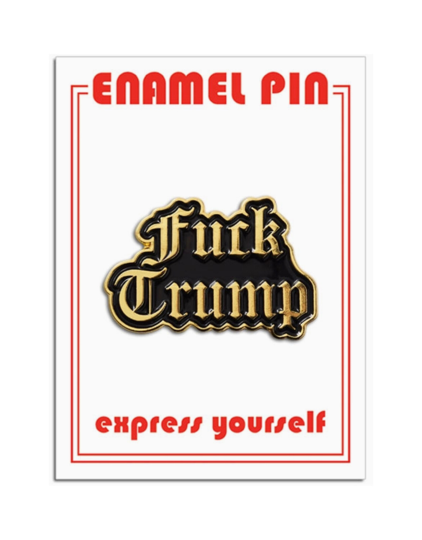 Fuck Trump Enamel Pin