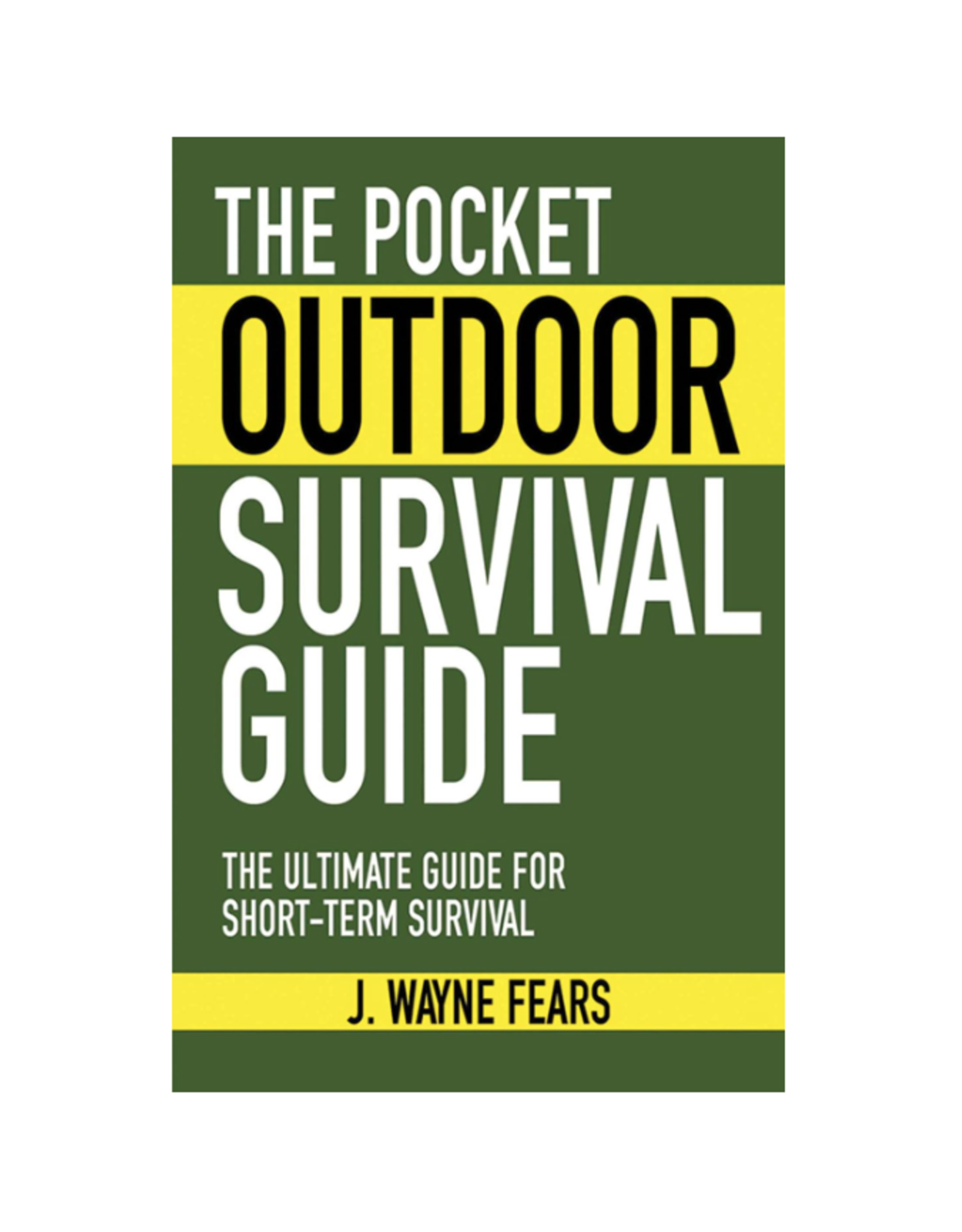 The Pocket Outdoors Survival Guide