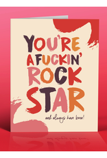 You're a Fuckin Rockstar Greeting Card