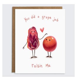 You Did a Grape Job Raisin Me Greeting Card