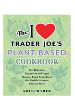 I Love Trader Joe's Plant-Based Cookbook