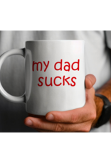 My Dad Sucks Mug