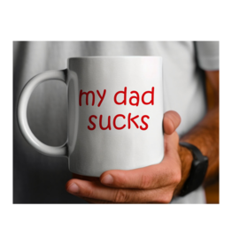 My Dad Sucks Mug
