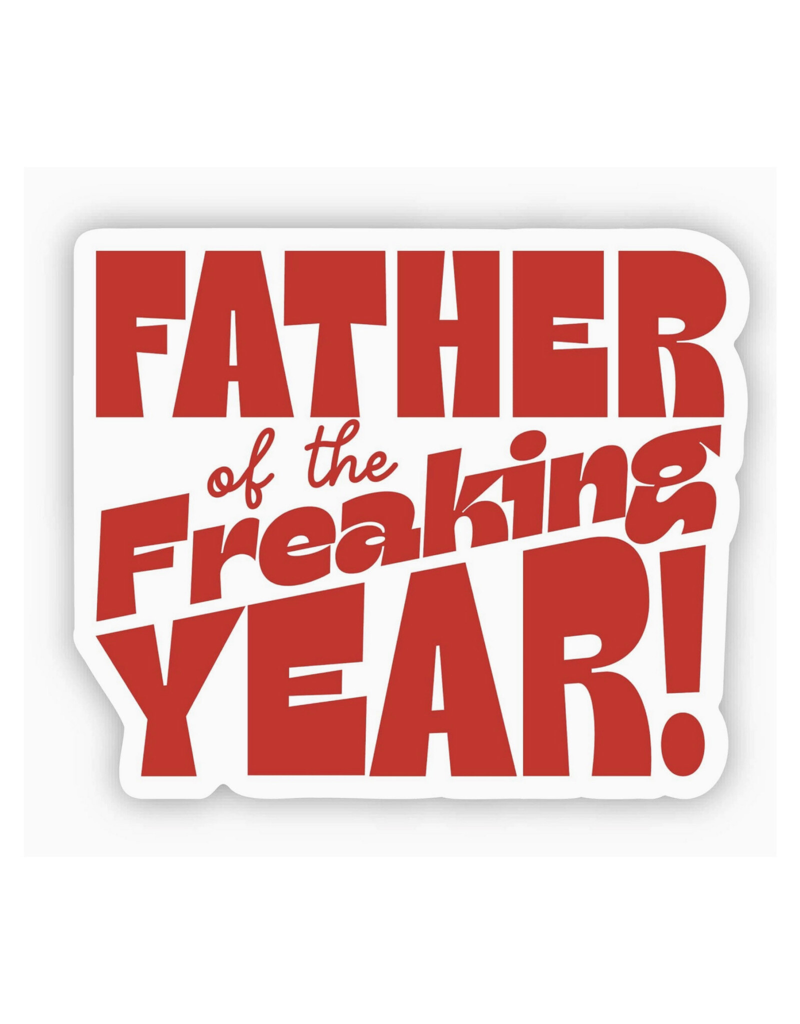 Father of The Freaking Year Sticker