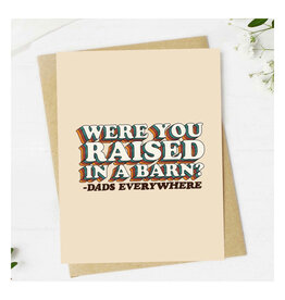 Raised in  A Barn Father's Day Greeting Card