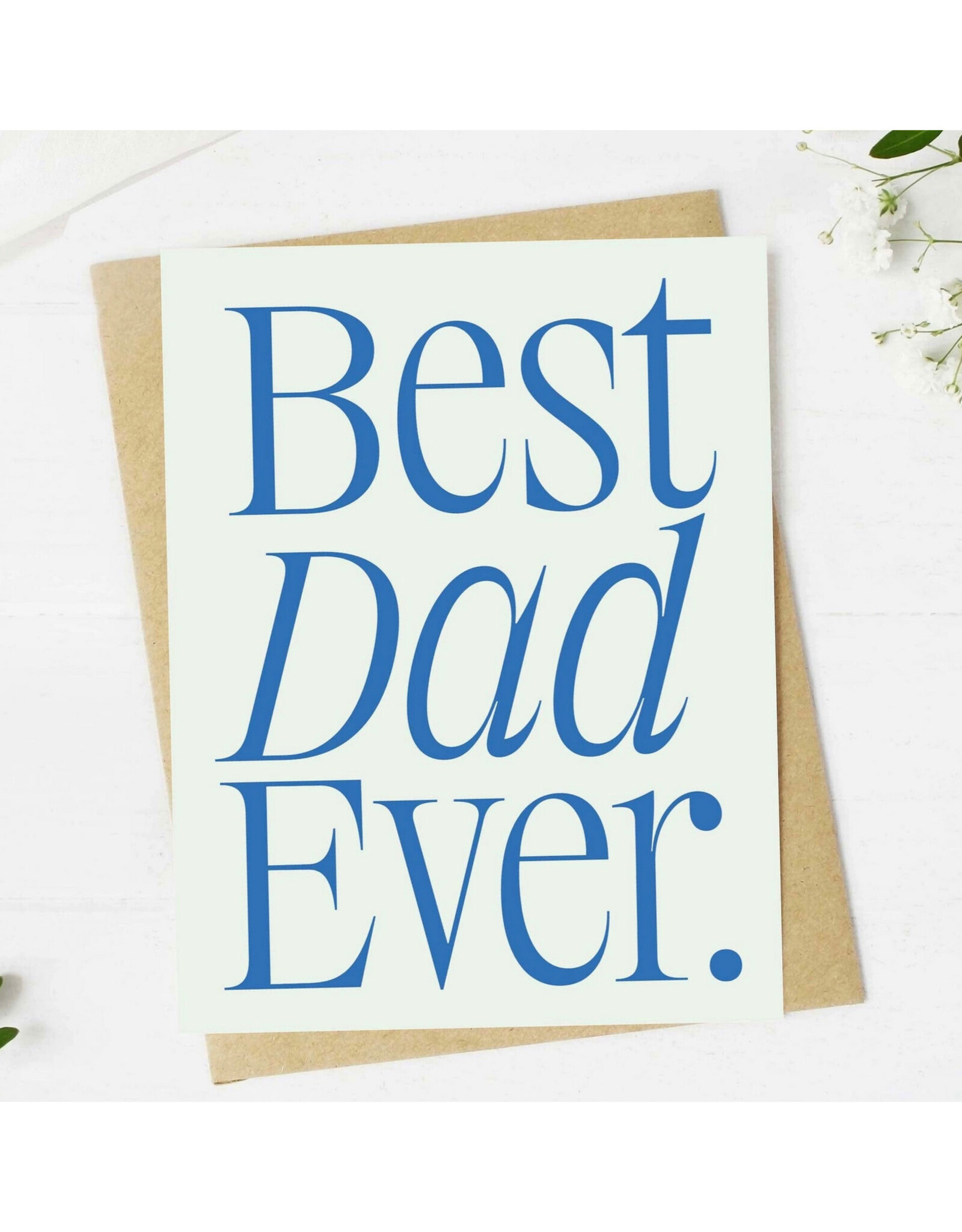 Best Dad Ever Father's Day Greeting Card