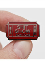 Ticket To the Shit Show Enamel Pin