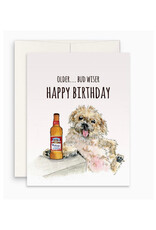 Older... Bud Wiser Dog Birthday Greeting Card