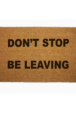 Don't Stop Be Leaving Door Mat - Curbside Pick Up Only