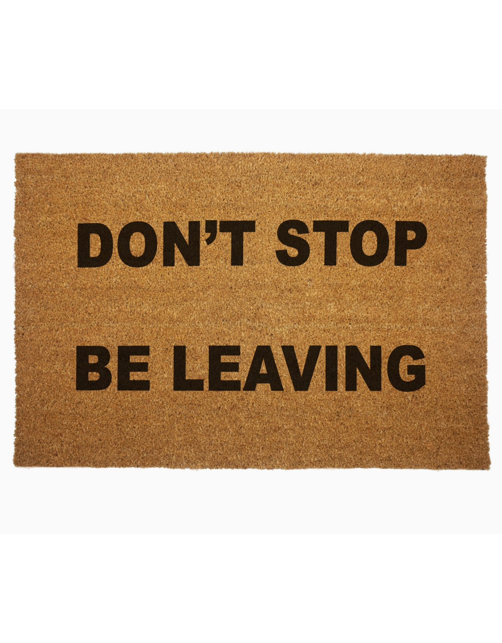 Don't Stop Be Leaving Door Mat - Curbside Pick Up Only
