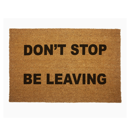 Don't Stop Be Leaving Door Mat - Curbside Pick Up Only