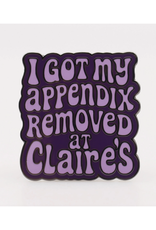 Appendix Removed at Claire's Enamel Pin