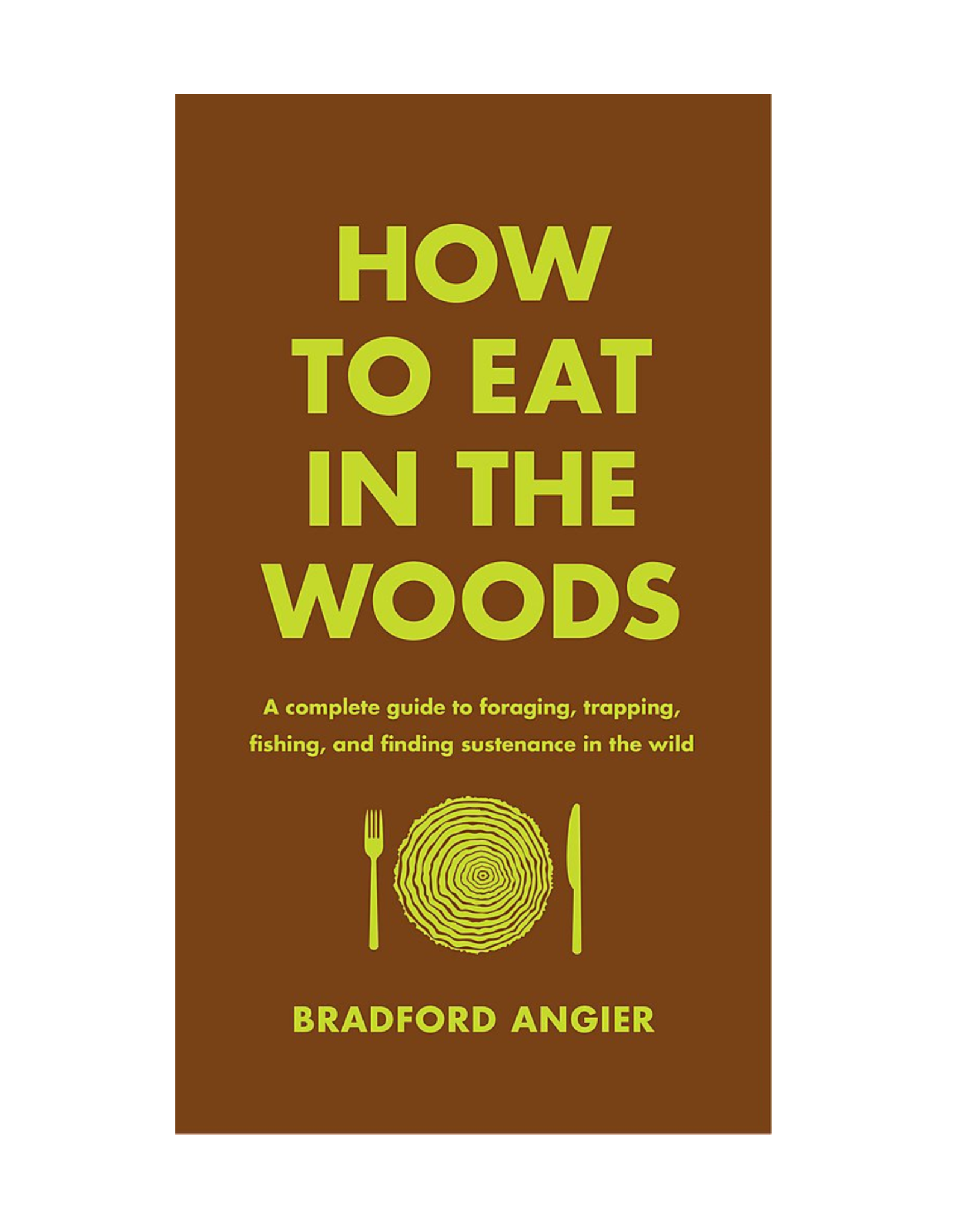 How To Eat In The Woods