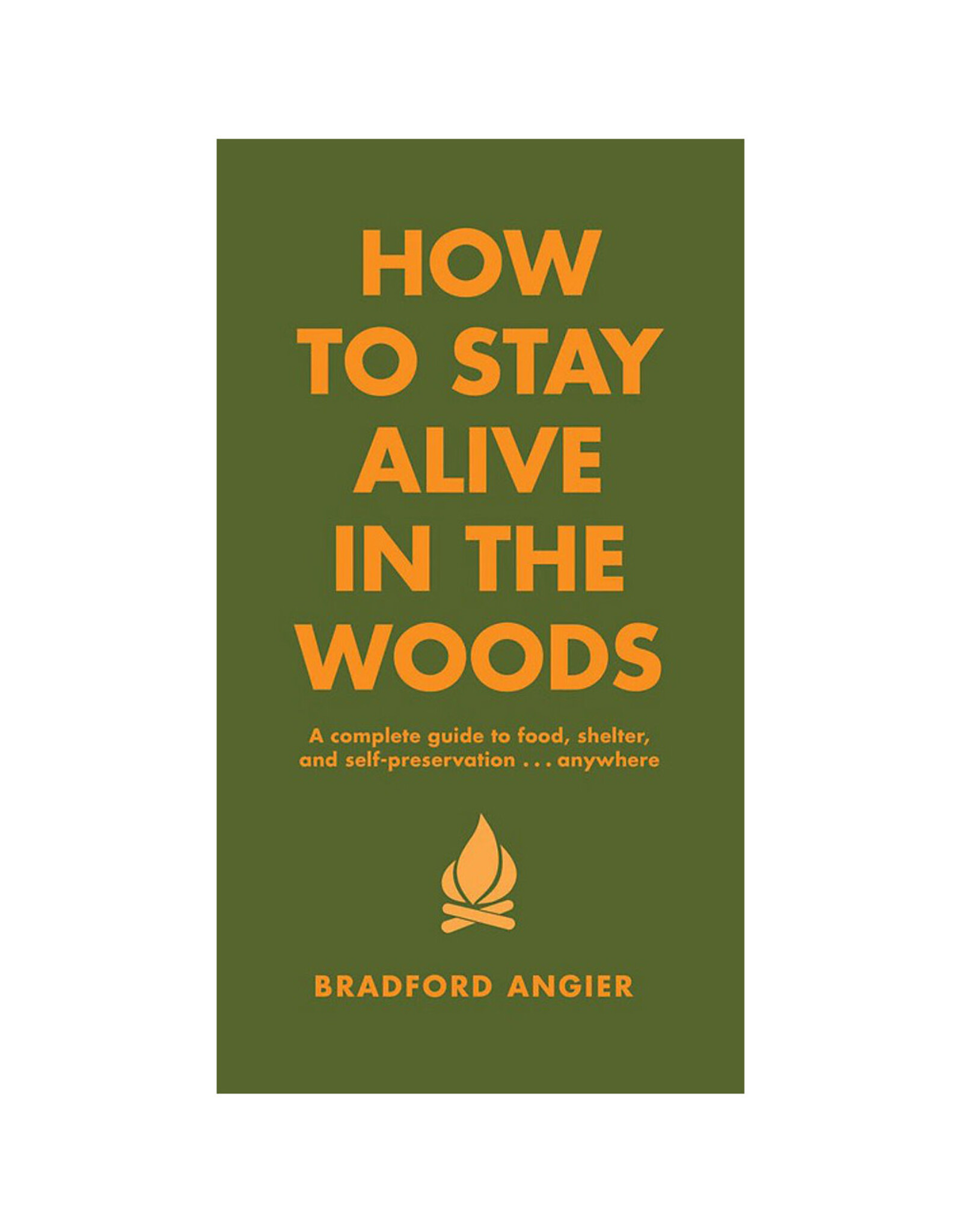 How to Stay Alive in the Woods